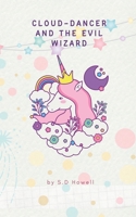 CLOUD-DANCER AND THE EVIL WIZARD B0C87NHHMX Book Cover