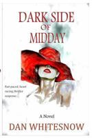 Dark Side of Midday 1546534172 Book Cover