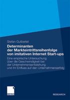 Determinanten Der Markteintrittsreihenfolge Von Imitativen Internet Start-Ups: Eine Empirische Untersuchung Uber Die Geschwindigkeit Bei Der Unternehmensentstehung Und Ihr Einfluss Auf Den Unternehmen 3834933856 Book Cover