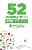 52 Inspirations for Healthy Nutrition 1539143171 Book Cover