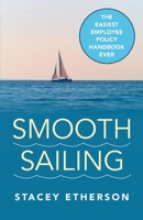 Smooth Sailing: The Easiest Employee Policy Handbook Ever 1633854299 Book Cover