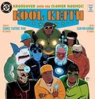 Kool Keith: The Krossover Into the Flower Cosmic B0F7GK88G5 Book Cover