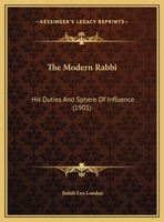 The Modern Rabbi: His Duties And Sphere Of Influence 1161738398 Book Cover