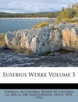 Eusebius Werke Volume 5 1247037037 Book Cover