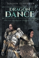 Dragon Dance: Part 3 of the Dragon Talisman Trilogy 1662446063 Book Cover