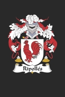 Ripolles: Ripolles Coat of Arms and Family Crest Notebook Journal (6 x 9 - 100 pages) 169541487X Book Cover