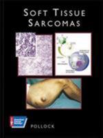 Soft Tissue Sarcomas (American Cancer Society Atlas of Clinical Oncology) 155009128X Book Cover