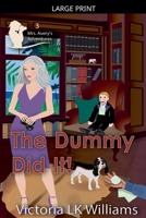 The Dummy Did It (Mrs. Avery's Adventures) B0GJZVJT7C Book Cover