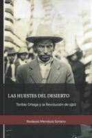 Las huestes del desierto: Toribio Ortega y la Revolución de 1910 (Spanish Edition) B0882LSD24 Book Cover