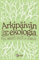 Arkipäivän ekologia 952697302X Book Cover