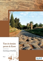 Tant de Chemins Partent de Rome 2368329145 Book Cover