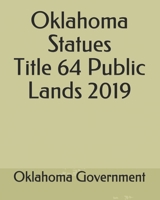 Oklahoma Statues Title 64 Public Lands 2019 1703757122 Book Cover
