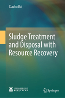 Sludge Treatment and Disposal with Resource Recovery 9819213576 Book Cover