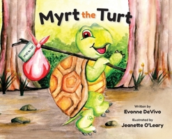 Myrt the Turt B0GZ12XYKV Book Cover