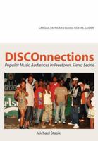 DISCOnnections: Popular Music Audiences in Freetown, Sierra Leone 9956728519 Book Cover