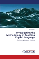 Investigating the Methodology of Teaching English Language 3659189308 Book Cover