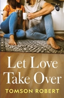 Let Love Take Over 9390441595 Book Cover