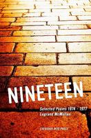 Nineteen: Selected Poems 1973-1977 1434893162 Book Cover