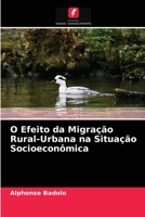 O Efeito da Migração Rural-Urbana na Situação Socioeconômica 6203250252 Book Cover
