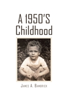 A 1950's Childhood 1698721609 Book Cover