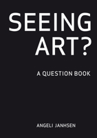 Seeing Art?: A Question Book 3868331956 Book Cover