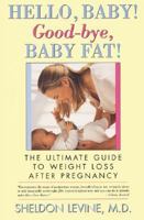 Hello, Baby Good-bye, Baby Fat 0688157505 Book Cover