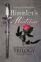 Himmler's Mistress: Volume Three 1543432344 Book Cover