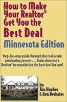 How to Make Your Realtor Get You the Best Deal: Minnesota (How to Make Your Realtor Get You the Best Deal) 1891689029 Book Cover