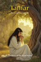 Tamar: The Forgotten Princess (Children of the Word Series) B0FPQQDV8R Book Cover