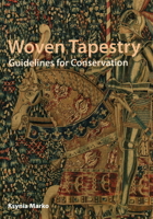 Woven Tapestry : Guidelines for Conservation 1909492728 Book Cover