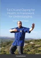 Tai Chi and Qigong for Health: A Framework for Understanding. 1716662311 Book Cover