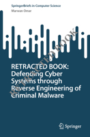 Defending Cyber Systems through Reverse Engineering of Criminal Malware 3031116259 Book Cover