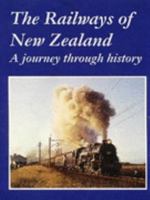 The Railways of New Zealand: A journey through history 0908876203 Book Cover