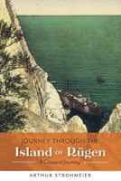 Journey Through the Island of Rügen 1543936024 Book Cover
