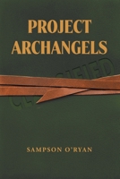 Project Archangels B0GKKF6GGK Book Cover