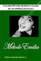 Metodo Emilia: Plan Maestro para mejorar la Calidad de los Aprendizajes en Aula 1533567042 Book Cover