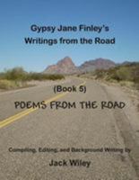 Gypsy Jane Finley's Writings from the Road: Poems from the Road: (Book 5) 1544132301 Book Cover