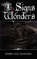 Signs and Wonders 145203320X Book Cover