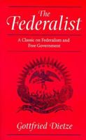 The Federalist: A Classic on Federalism and Free Government 1421434709 Book Cover