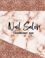 Nail Salon Appointment Book: Undated 52 Weeks Appointment Book For Nail Technicians. Daily And Hourly Schedule In 15 Minute Increment.  Nail Salon Planner And Organizer For Nail Tech. 1674803311 Book Cover