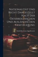 Nationalität Und Recht Dargestellt Nach Der Österreichischen Und Ausländischen Gesetzgebung 1021358010 Book Cover