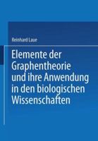 Elemente Der Graphentheorie Und Ihre Anwendung in Den Biologischen Wissenschaften 3663198588 Book Cover