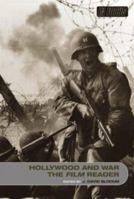 Hollywood & War A Film Reader (In Focus--Routledge Film Readers) 0415367808 Book Cover