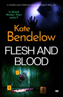 Flesh and Blood: A compelling thriller from a real CSI 1504086678 Book Cover
