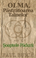 OLMA. Pastratoarea Tainelor: vol. I - Soaptele Padurii (Romanian Edition) (Dhyanna) (Romansch Edition) 6069073142 Book Cover