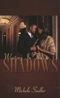 Waiting In The Shadows (Indigo) 1585713643 Book Cover