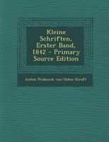 Kleine Schriften, Erster Band, 1842 1021831468 Book Cover