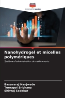 Nanohydrogel et micelles polymériques 6207146964 Book Cover