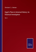 Egypt's Place in Universal History: An historical Investigation: Vol. I 3752531029 Book Cover