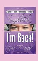 Sophia I'm Back: The True Story of Sophia A. Strother 1452846901 Book Cover